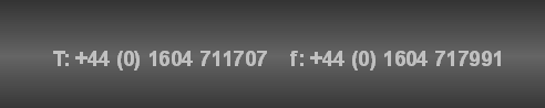 t: +44 
      
 
     
 
        
 
        
 
 
 
      
 
 
      
 
      
 
      
 
 
 
 
      
 
      
 
      
 
 
 
      
      
 
      
 
      
 
 
 
      
 
      
      
 
      
 
      
 
 
 
      
 
      
 
      
      
 
      (0)1604 
      
 
 
 
      
 
      
 
      
 
      
      
 
      711707 
      
 
 
 
      
 
      
 
      
 
      
 
      
      f:
 
      +44 
      
 
 
 
      
 
      
 
      
 
      
 
      
 
      
      (0)1604
 
      717991